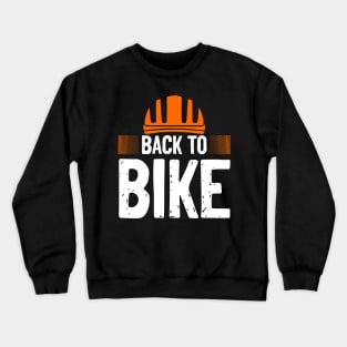 Back To Bike Crewneck Sweatshirt